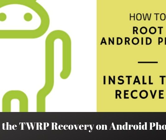 Install the TWRP Recovery on Android Phone