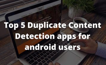 Top 5 Duplicate Content Detection apps for android users Duplicate Content Detection apps