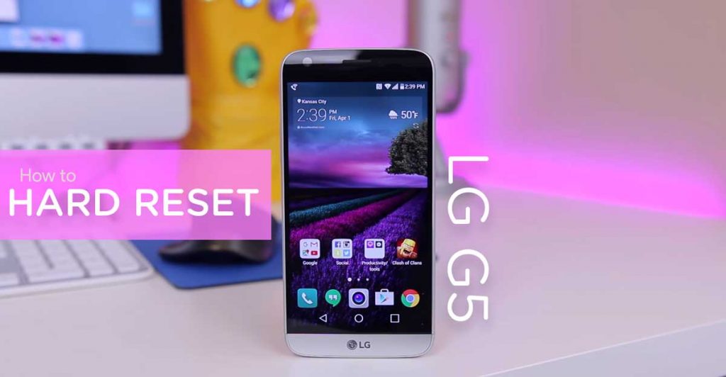 How To Factory Reset LG G5 Mobile