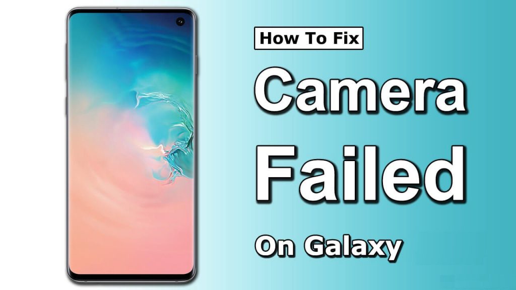 How to Fix Camera Failed on Samsung Galaxy S7