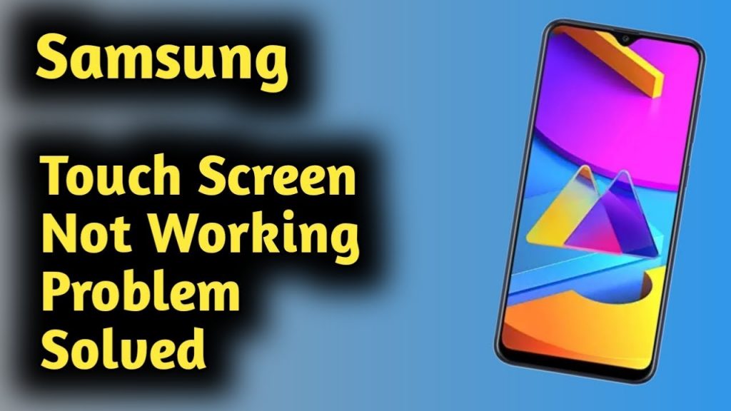 How to Fix Samsung Touch Screen Not Working