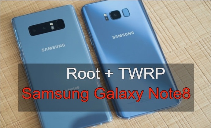 How to Root Samsung Galaxy Note 8 with TWRP + SuperSU