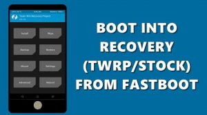 Steps to boot into TWRP Recovery on Android