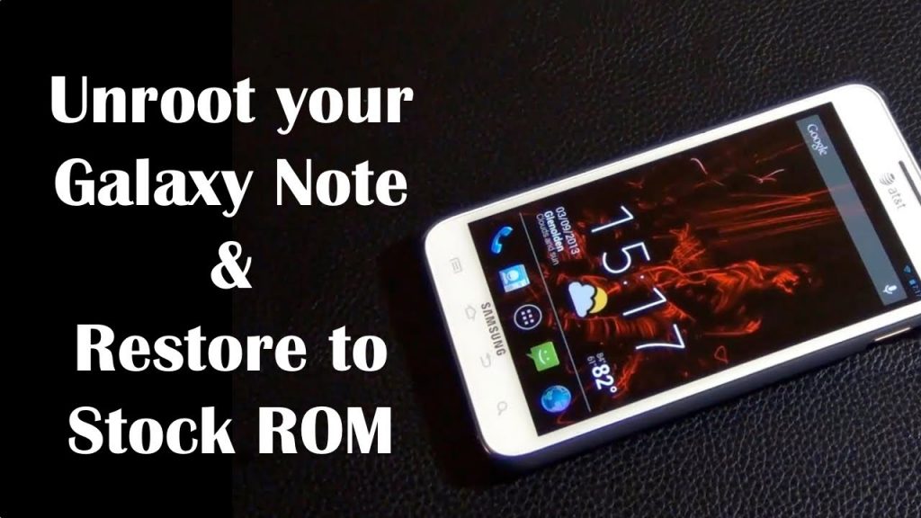Unroot Samsung Galaxy Note 2