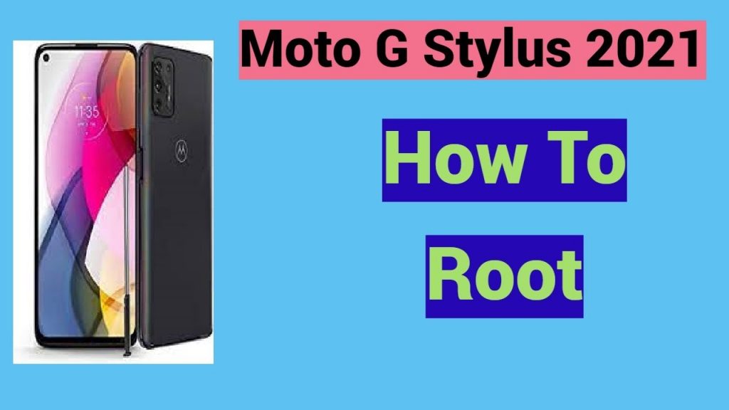 How to Root Motorola Moto G Stylus Android Phone