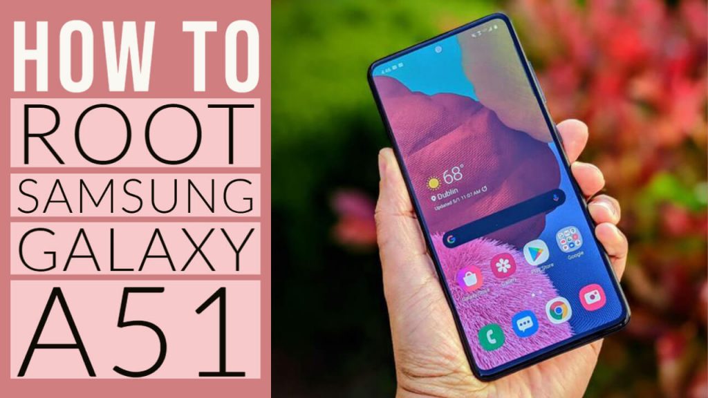 How to Root Samsung Galaxy A51 Via Magisk