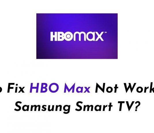 HBO Max not Working on Samsung TV