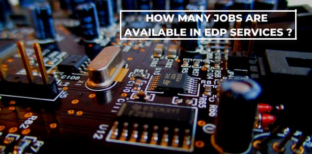 How Many Jobs are Available in EDP Services