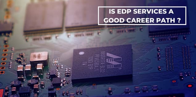 Is EDP A Good Career Path